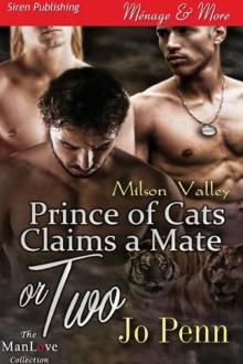 Prince of Cats Claims a Mate or Two [Milson Valley] (Siren Publishing Ménage and More ManLove) Read online