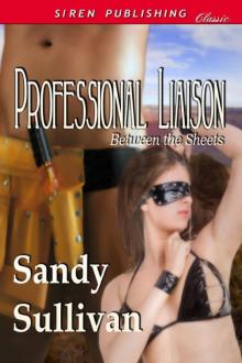 Professional Liaison [Between the Sheets] (Siren Publishing Classic) Read online