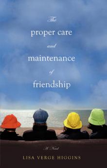 Proper Care and Maintenance of Friendship (9781609417291) Read online