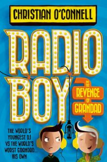 Radio Boy and the Revenge of Grandad Read online