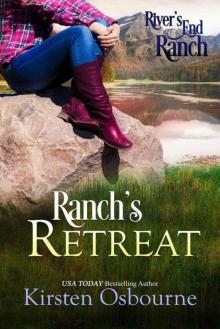 Ranch's Retreat (River's End Ranch Book 6) Read online