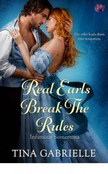 Real Earls Break the Rules (Infamous Somertons) Read online