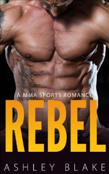 Rebel: A MMA Sports Romance