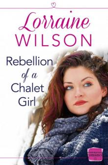 Rebellion of a Chalet Girl: (A Novella) (Ski Season, Book 5) Read online