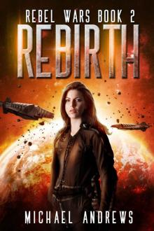 Rebirth (Rebel Wars Book 2) Read online