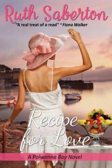 Recipe for Love: A gorgeous Cornish romance (Polwenna Bay Book 5) Read online