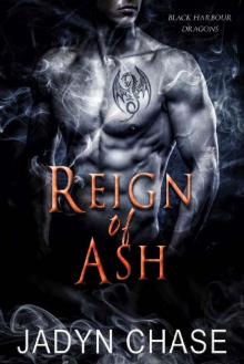 Reign of Ash (Black Harbour Dragons) Read online