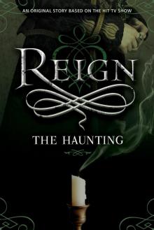 Reign: The Haunting Read online