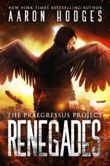 Renegades (The Praegressus Project Book 2) Read online