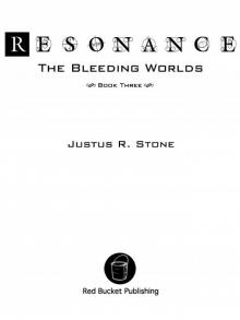 Resonance 4th Edits - Bleeding Worlds Bk 3 Read online