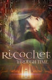Ricochet Through Time (Echo Trilogy Book 3) Read online