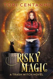 Risky Magic: A Trash Witch Novel Read online