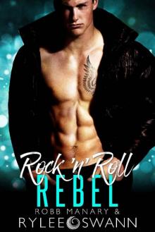 Rock 'n' Roll Rebel: A Friends to Lovers Contemporary Romance Read online