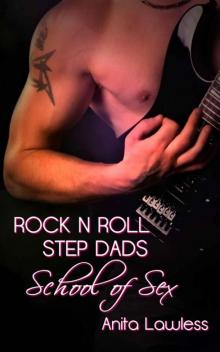 Rock 'n' Roll Step Dads: School of Sex (Rock 'N' Roll Step Dads Series Part 1) Read online