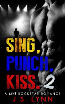Rock Star Romance: Rockstar fiction : SING, PUNCH, KISS.2 ( Music Romance) (RockStar Romance Series)