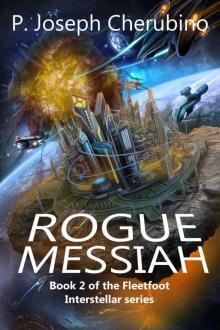 Rogue Messiah: Fleetfoot Interstellar Series, Book 2 Read online