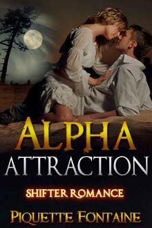 ROMANCE: Alpha Attraction (New Adult Short Stories) (Shifter Romance, Werewolf Romance, Alpha Paranormal Short Stories)