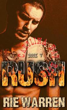 Rush: (Retribution MC Romance) (Carolina Bad Boys Book 5) Read online