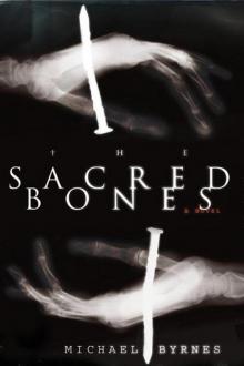 Sacred Bones : A Novel Read online