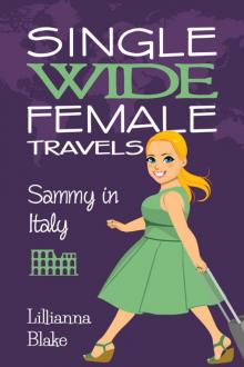 Sammy in Italy (Single Wide Female Travels #2) Read online