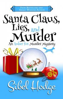 Santa Claus, Lies, and Murder (Amber Fox Mysteries book #4.5 - Novella) (The Amber Fox Murder Mystery Series) Read online
