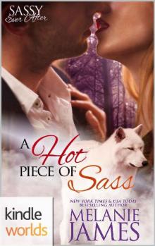 Sassy Ever After: A Hot Piece Of Sass (Kindle Worlds Novella) Read online