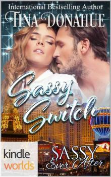 Sassy Ever After: Sassy Switch (Kindle Worlds Novella) Read online