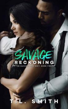 Savage Reckoning (A Savage Love Duet #2) Read online
