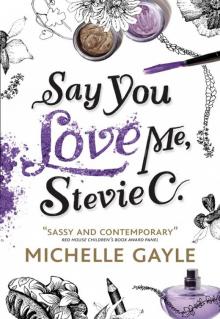 Say You Love Me, Stevie C Read online