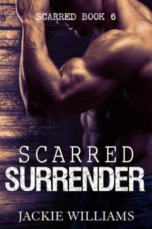 Scarred Surrender (Scarred Series Book 6) Read online