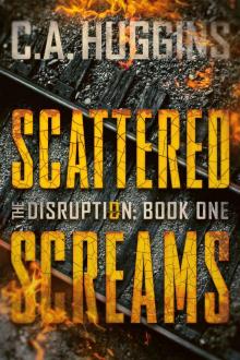 Scattered Screams: (The Disruption, Book One) Read online