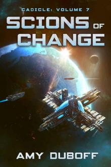 Scions of Change (Cadicle Vol. 7): An Epic Space Opera Series Read online