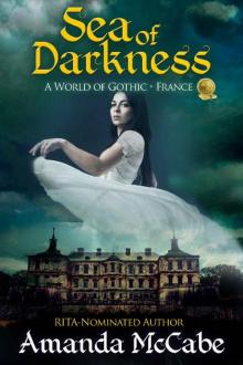Sea of Darkness: A World of Gothic: France Read online