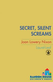 Secret, Silent Screams Read online