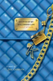 Secrets of My Hollywood Life: Family Affairs Read online