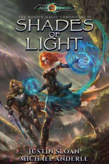Shades of Light: Age Of Magic - A Kurtherian Gambit Series (The Hidden Magic Chronicles Book 1) Read online