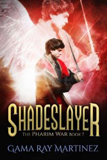 Shadeslayer (Pharim War Book 7) Read online