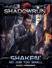 Shadowrun: Shaken: No Job Too Small Read online