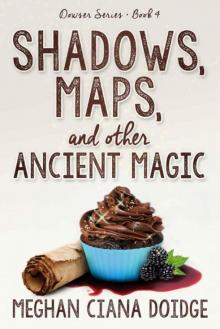 Shadows, Maps, and Other Ancient Magic (Dowser Series Book 4) Read online