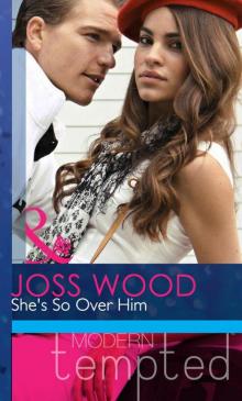 She's So Over Him (Mills & Boon Modern Tempted) Read online