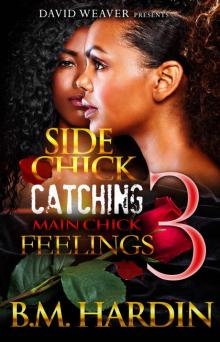 Side Chick Catching Main Chick Feelings 3 Read online