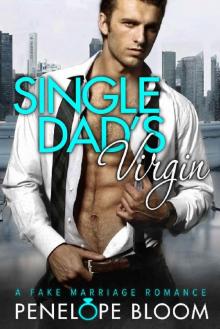 Single Dad's Virgin: A Fake Marriage Romance