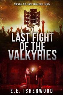 Sirens of the Zombie Apocalypse (Book 4): Last Fight of the Valkyries Read online
