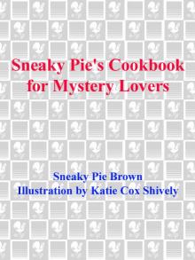 Sneaky Pie's Cookbook for Mystery Lovers Read online