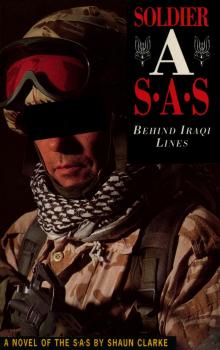Soldier A: Behind Iraqi Lines Read online