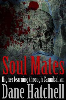 Soul Mates: Higher learning through Cannibalism Read online
