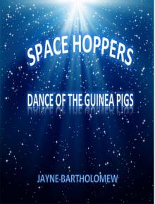 Space Hoppers - Dance of the Guinea Pigs Read online