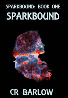 Sparkbound: A space/fantasy F/F romance (Sparkbound Book One) Read online
