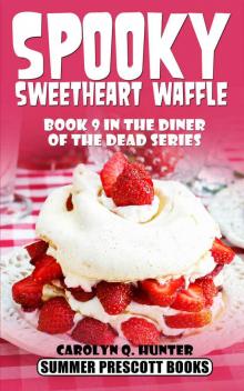 Spooky Sweetheart Waffle: Book 9 in The Diner of the Dead Series Read online