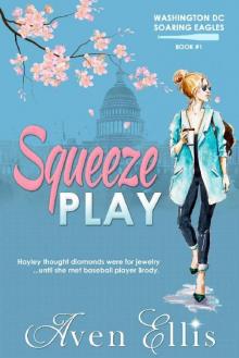 Squeeze Play (Washington DC Soaring Eagles Book 1) Read online
